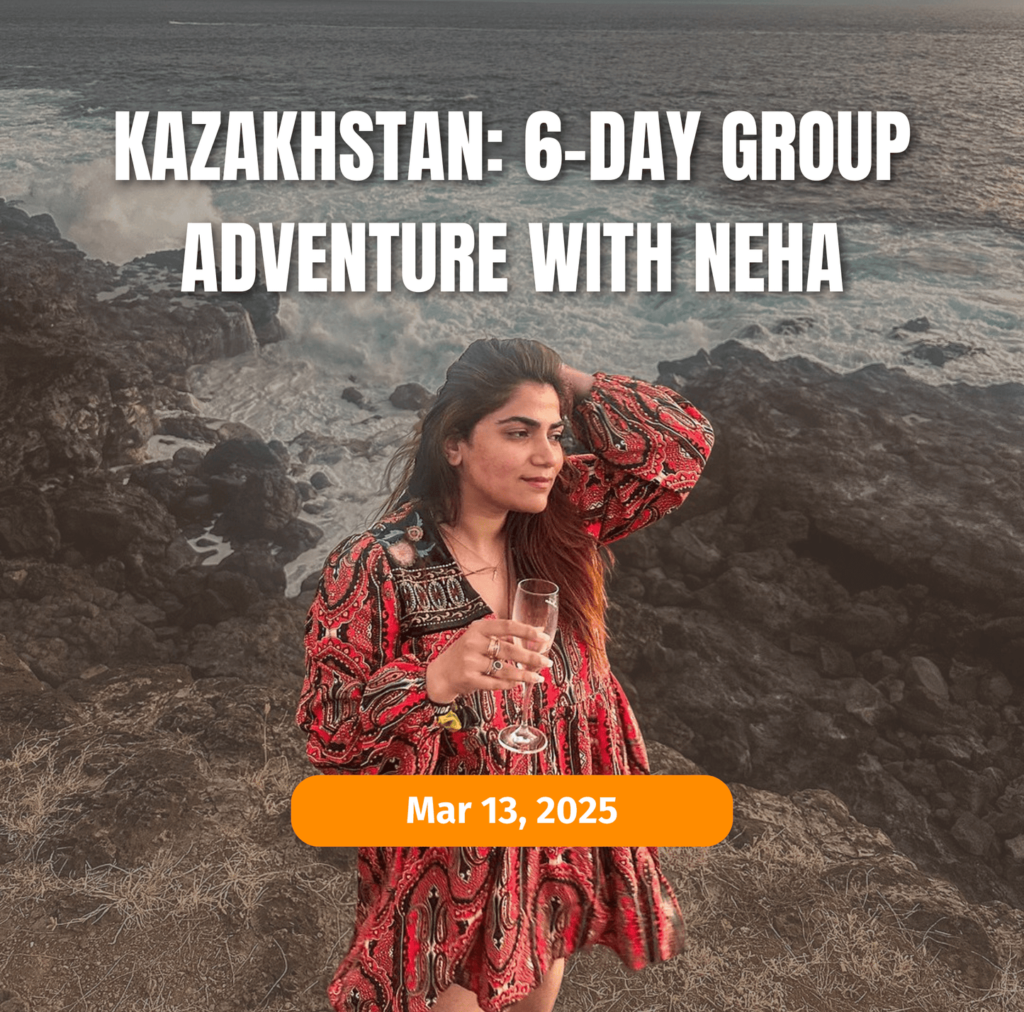 6 - Day Kazakhstan Group Adventure with Neha | Mar 13, 2025 Neha Patil - TripCult